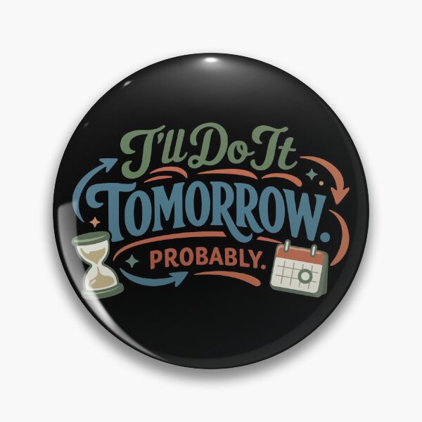Item preview, I’ll Do It Tomorrow Probably Funny Gift for Students, Procrastinators & Busy Professionals designed and sold by stylishdzign.