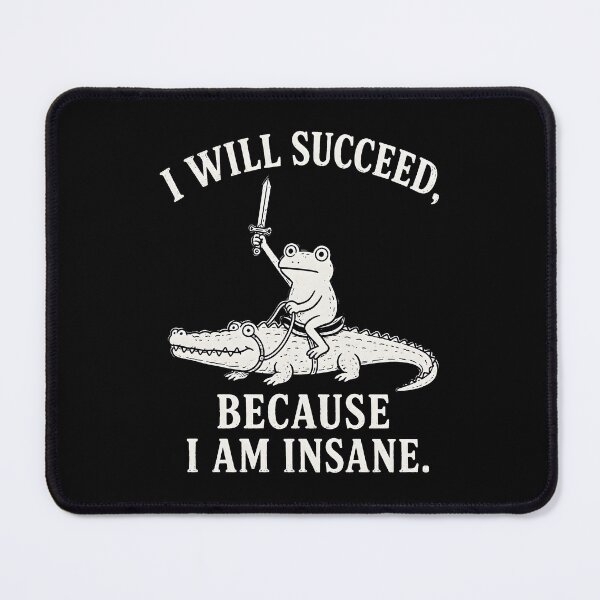 Item preview, I Will Succeed Because I Am Insane designed and sold by a-turner-paint.