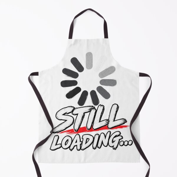 Item preview, Still Loading Funny Gamer Gaming Humor designed and sold by wildflux.