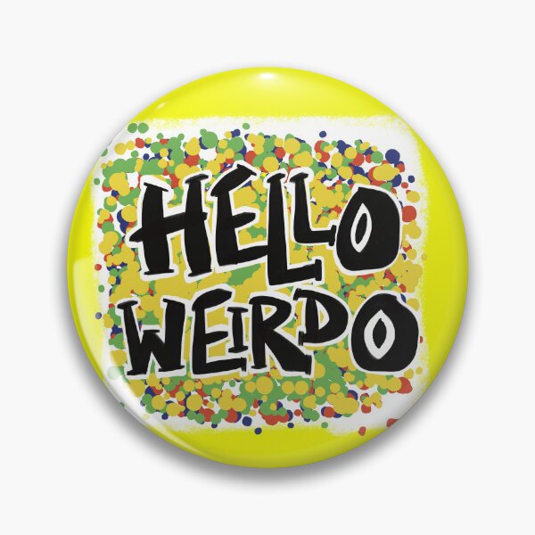 Item preview, Hello Weirdo designed and sold by SombreroDoodles.