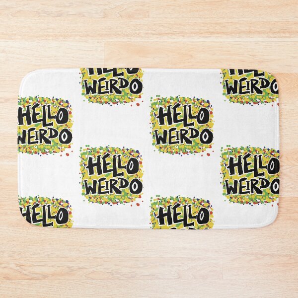 Item preview, Hello Weirdo designed and sold by SombreroDoodles.
