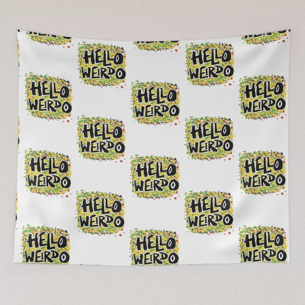 Item preview, Hello Weirdo designed and sold by SombreroDoodles.