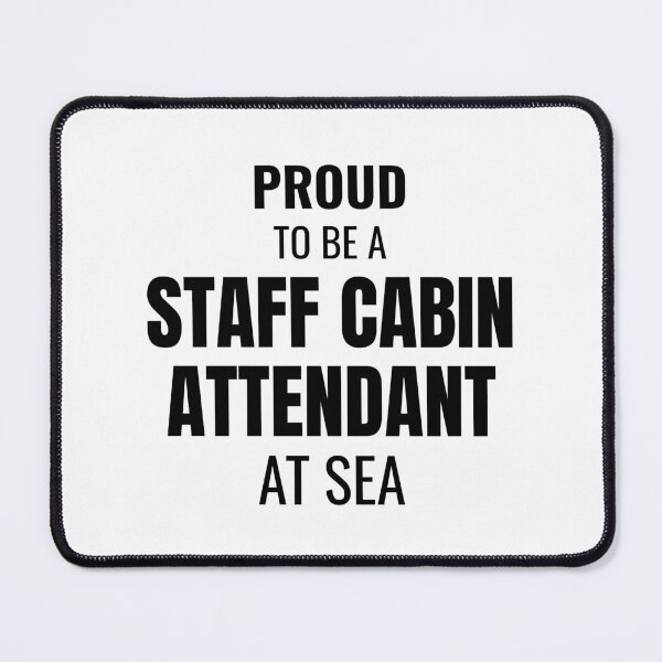 Item preview, Proud to be a Staff Cabin Attendant at Sea (Black) designed and sold by ShipCrewNation.