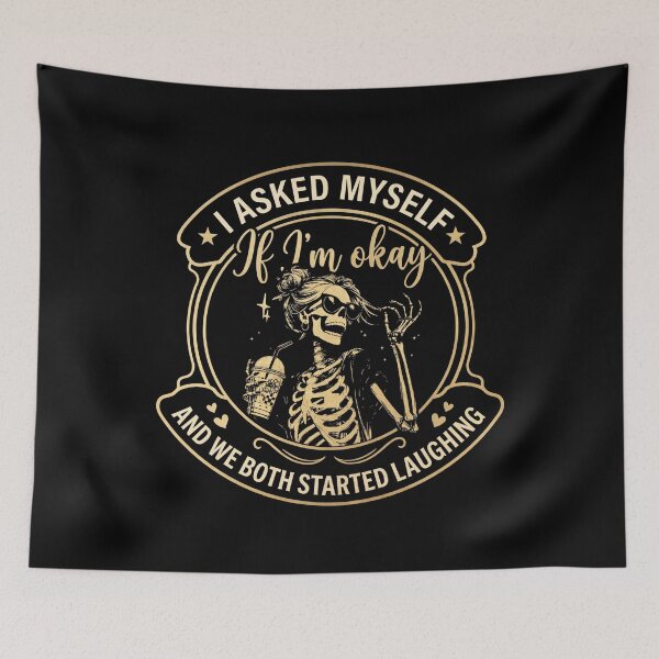Item preview, I Asked Myself If I’m Ok and We Both Started Laughing  designed and sold by hemagamo.