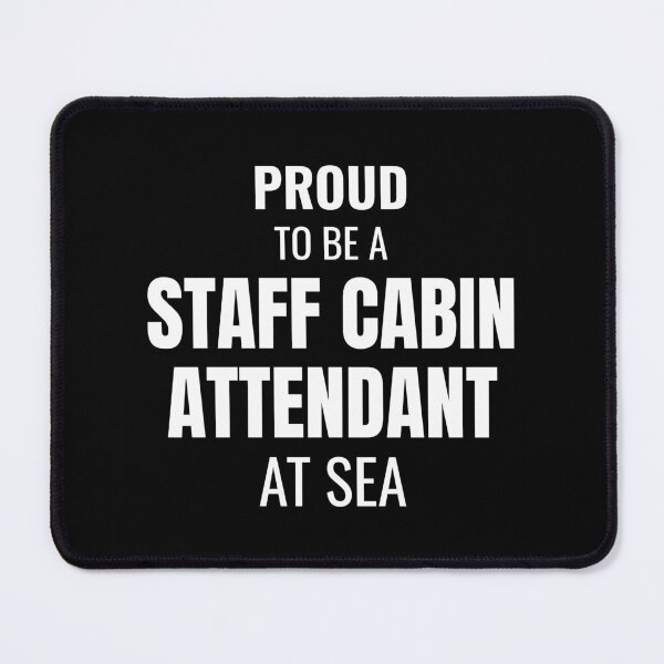 Item preview, Proud to be a Staff Cabin Attendant at Sea (White) designed and sold by ShipCrewNation.