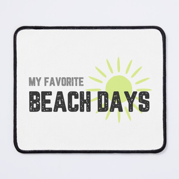 Item preview, Beach Days My Favorite designed and sold by JJShirtz.