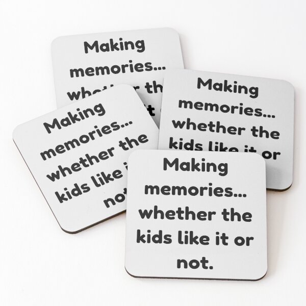 Item preview, Making Memories Whether The Kids Like It Or Not Funny Parenting Quote Art designed and sold by Artemis & Woven Collective.