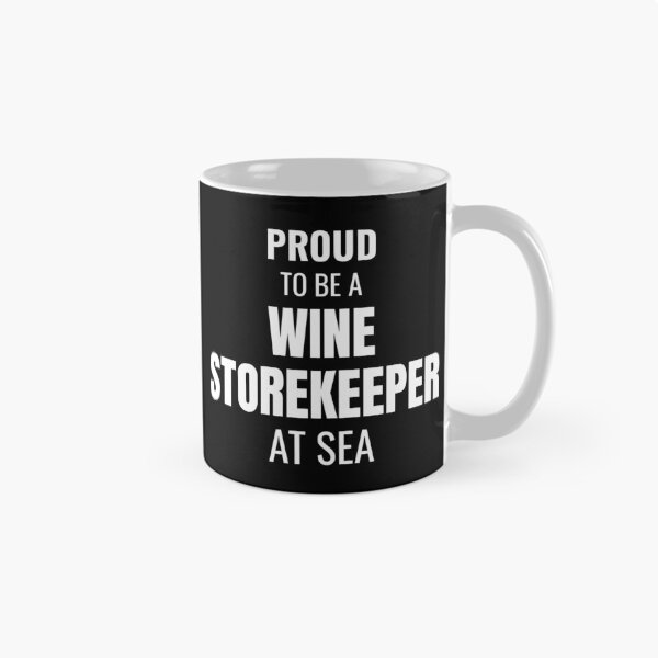 Item preview, Proud to be a Wine Storekeeper at Sea (White) designed and sold by ShipCrewNation.