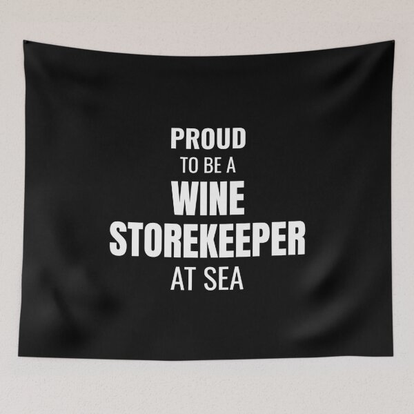 Item preview, Proud to be a Wine Storekeeper at Sea (White) designed and sold by ShipCrewNation.