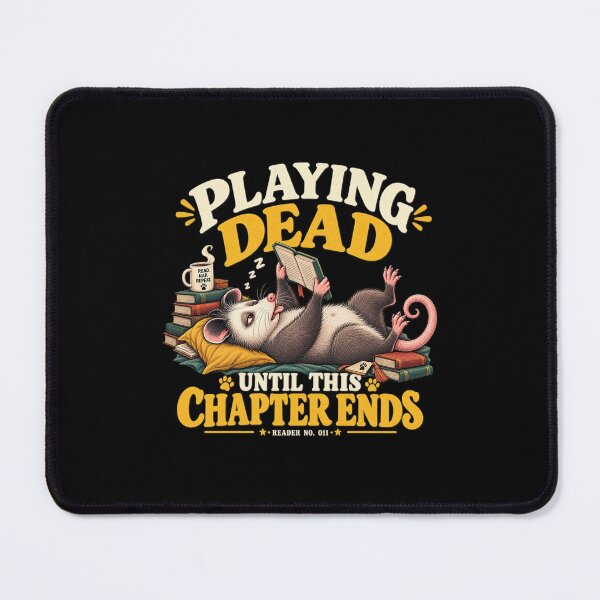 Item preview, Playing Dead Until This Chapter Ends Funny Reader designed and sold by PunchDrop.