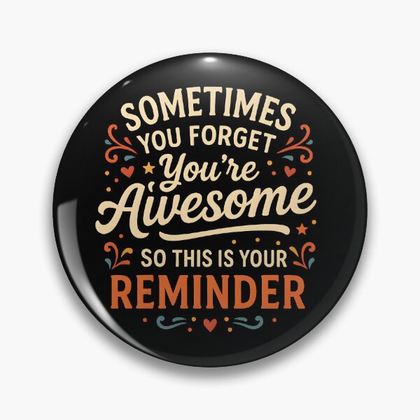 Item preview, Sometimes You Forget You're Awesome So This Is Your Reminder Motivational Typography designed and sold by Photo-Sphere101.