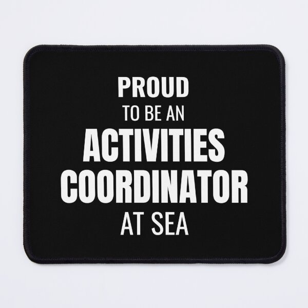 Item preview, Proud to be an Activities Coordinator at Sea (White) designed and sold by ShipCrewNation.