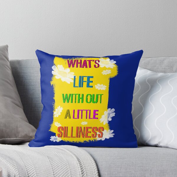 Item preview, What's Life Without a Little Sillyness? Colorful Funny Quote designed and sold by anuardhaduarah.