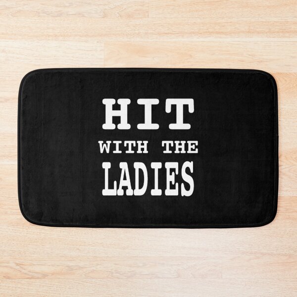 Item preview, Hit With The Ladies designed and sold by Gabrielalandb.