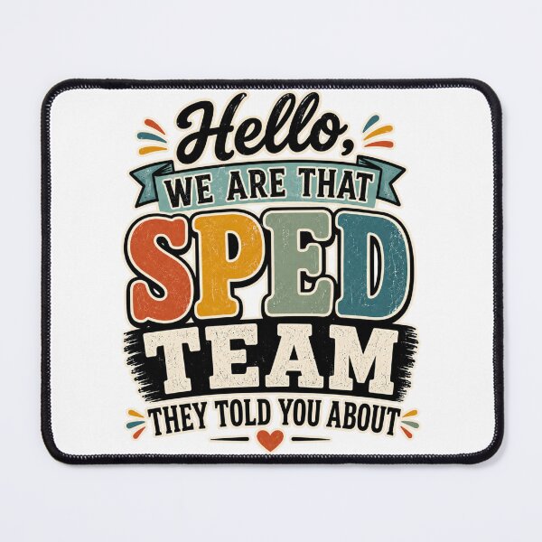 Item preview, Hello We Are That Sped Team They Told You About Teacher designed and sold by WeirdlyMild.
