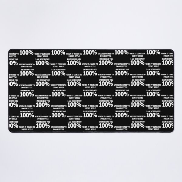 Item preview, When it comes to Doggy Style I am behind you 100 designed and sold by Gabrielalandb.