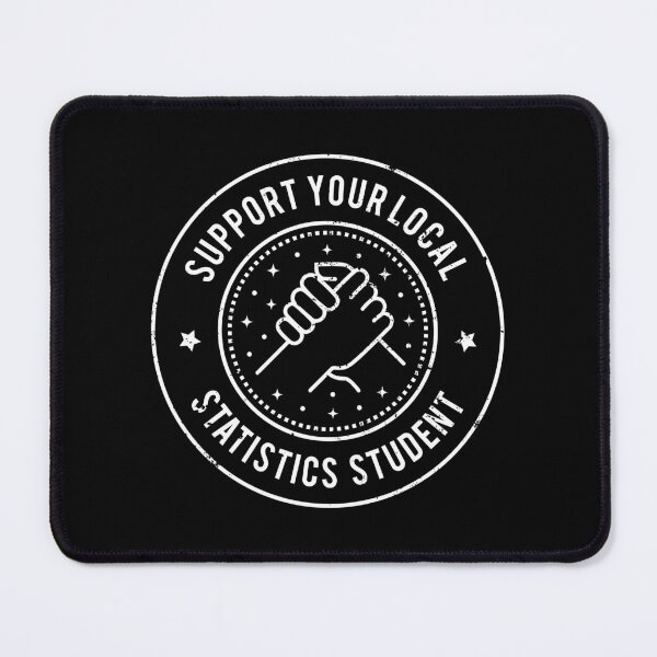 Item preview, Support Your Local Statistics Student designed and sold by MaryAller.