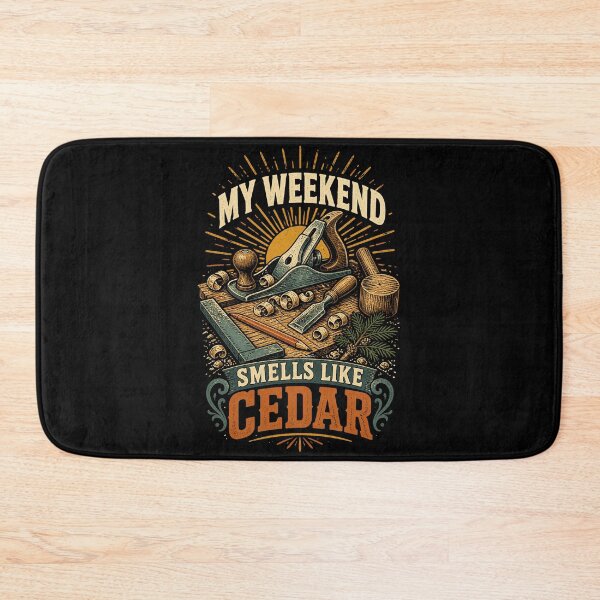 Item preview, My Weekend Smells Like Cedar Vintage Woodworking designed and sold by Gustavo Navarro.