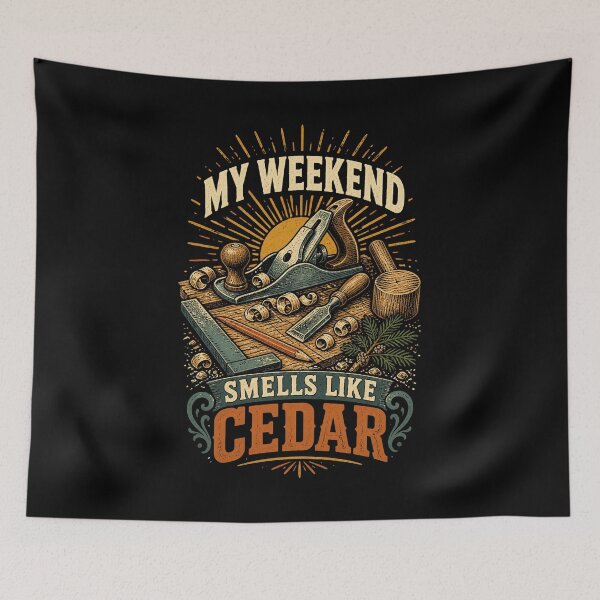 Item preview, My Weekend Smells Like Cedar Vintage Woodworking designed and sold by Gustavo Navarro.