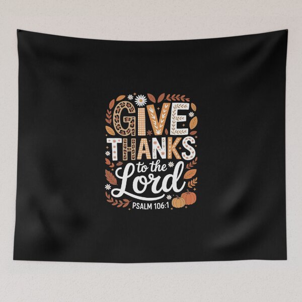 Item preview, GIVE THANKS to the Lord – Psalm 106:1 designed and sold by jkrphoto.