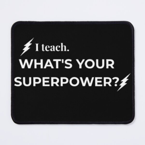 Item preview, I Teach What's Your Superpower – Minimalist Modern Teacher Gift designed and sold by PoppaBear71.