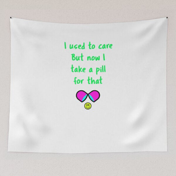 Item preview, I used to care But now I take a pill for that designed and sold by MJ3in1.
