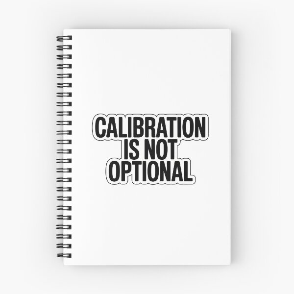 Item preview, Calibration is not optional designed and sold by NiftyWrx.