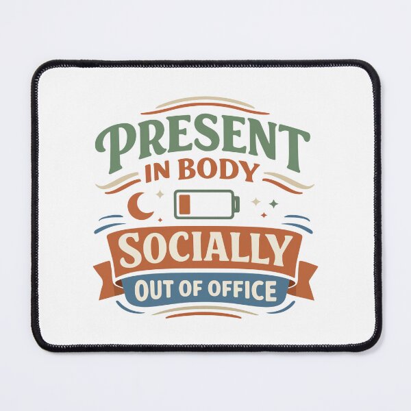Item preview, Present in Body Socially Out of Office Funny Gift for Students, Professionals & Moms designed and sold by stylishdzign.