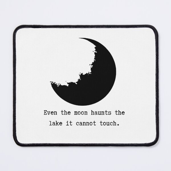 Item preview, Even The Moon Haunts The Lake - Dark Academia Aesthetic Quote designed and sold by NinaCorner.