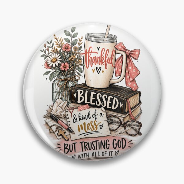 Item preview, Thankful Blessed Kind of a Mess,Trusting God with all of it,Christian Faith & Gratitude designed and sold by ANTHAR.