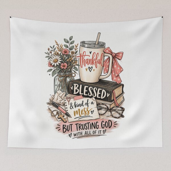 Item preview, Thankful Blessed Kind of a Mess,Trusting God with all of it,Christian Faith & Gratitude designed and sold by ANTHAR.