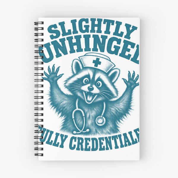 Item preview, Slightly Unhinged Fully Credentialed Funny Nurse Raccoon Humor Typography designed and sold by VGAfanatic.