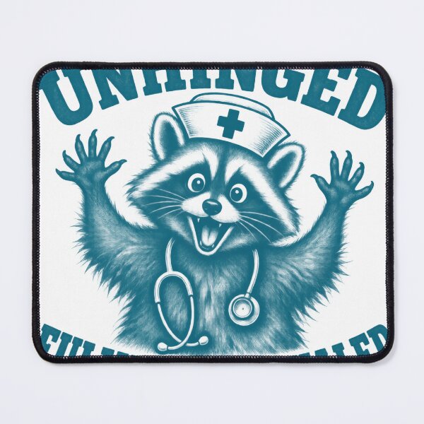 Item preview, Slightly Unhinged Fully Credentialed Funny Nurse Raccoon Humor Typography designed and sold by VGAfanatic.