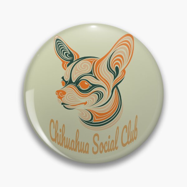 Item preview, Chihuahua Social Club Vintage Badge (orange lettering) designed and sold by Kinship-Pets.