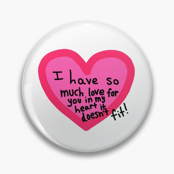 Item preview, I have so much love in my heart for you designed and sold by Lexi DesignZ .