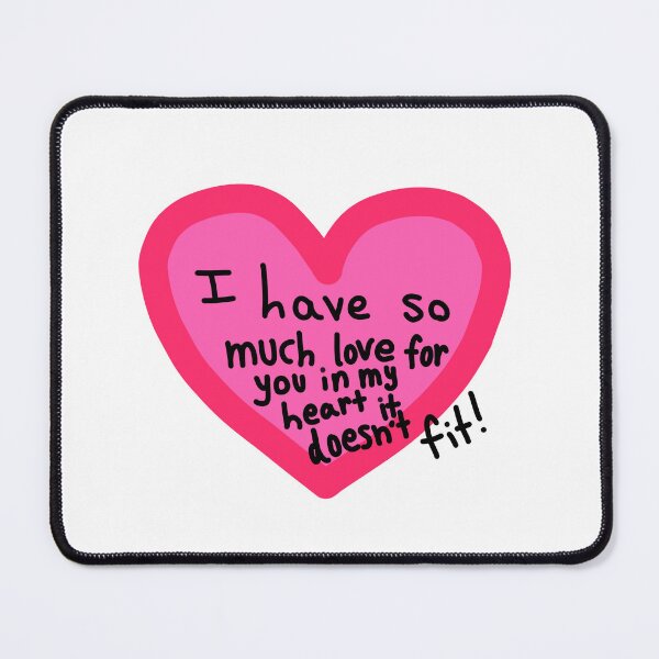 Item preview, I have so much love in my heart for you designed and sold by Lexi DesignZ .