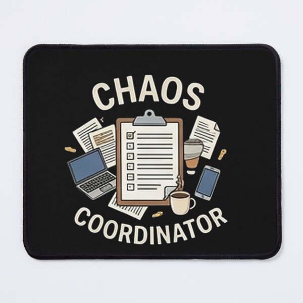 Item preview, Chaos Coordinator — Funny Work & Office Humor Design designed and sold by Tipsy24.