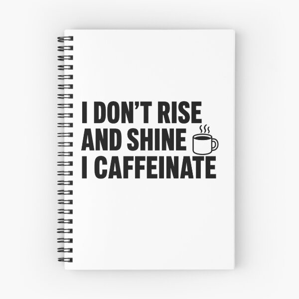 Item preview, I Don’t Rise Early I Rise & Shine Caffeinate – Funny Coffee Lover Shirt designed and sold by The Vault Shop.