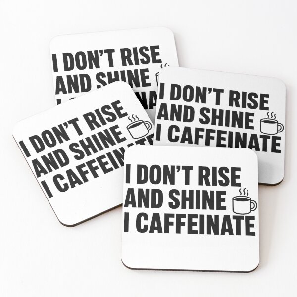 Item preview, I Don’t Rise Early I Rise & Shine Caffeinate – Funny Coffee Lover Shirt designed and sold by The Vault Shop.
