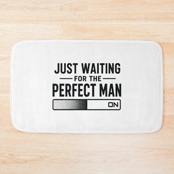 Item preview, Just Waiting For The Perfect Man, Funny Singles Gift designed and sold by CloudyPress.