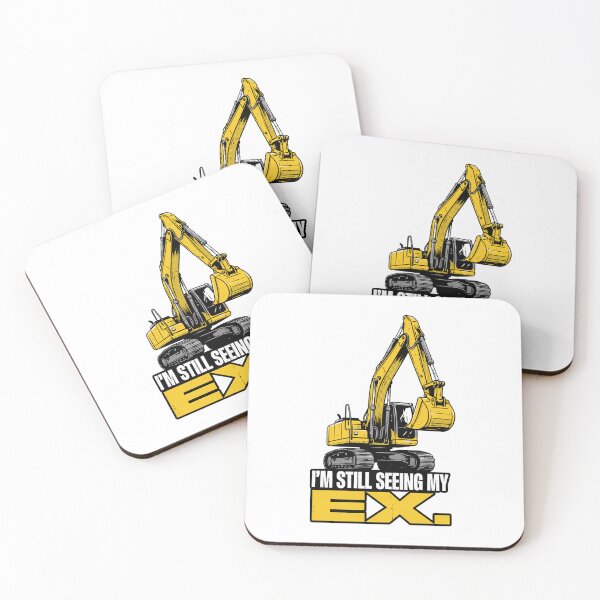 Item preview, I'm Still Seeing My Ex Excavator Operator designed and sold by Welldoh.