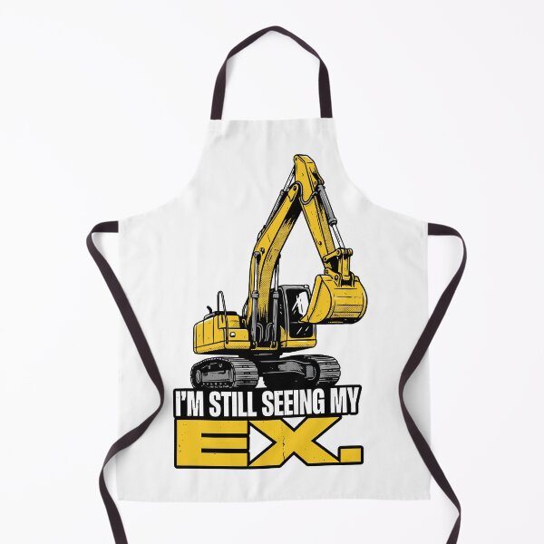 Item preview, I'm Still Seeing My Ex Excavator Operator designed and sold by Welldoh.