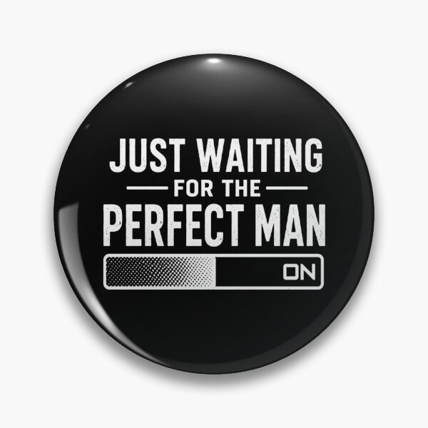 Item preview, Just Waiting For The Perfect Man, Funny Singles Gift designed and sold by CloudyPress.