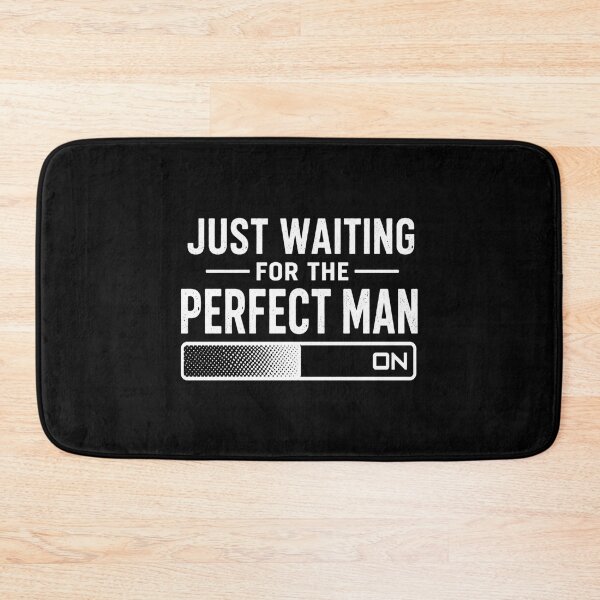 Item preview, Just Waiting For The Perfect Man, Funny Singles Gift designed and sold by CloudyPress.