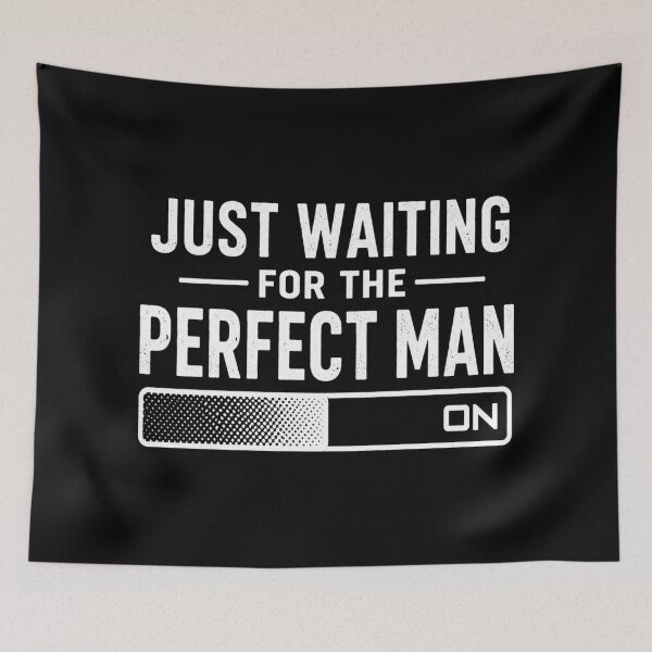 Item preview, Just Waiting For The Perfect Man, Funny Singles Gift designed and sold by CloudyPress.