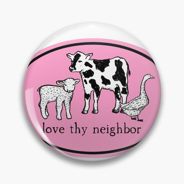 Item preview, pink love thy neighbor animal rights designed and sold by annacproto.
