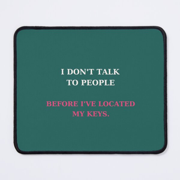 Item preview, I don't talk to people before I've located my keys - Funny morning quote designed and sold by VYNCERA.