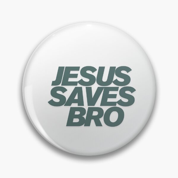 Item preview, JESUS SAVES BRO designed and sold by oliv&ink.