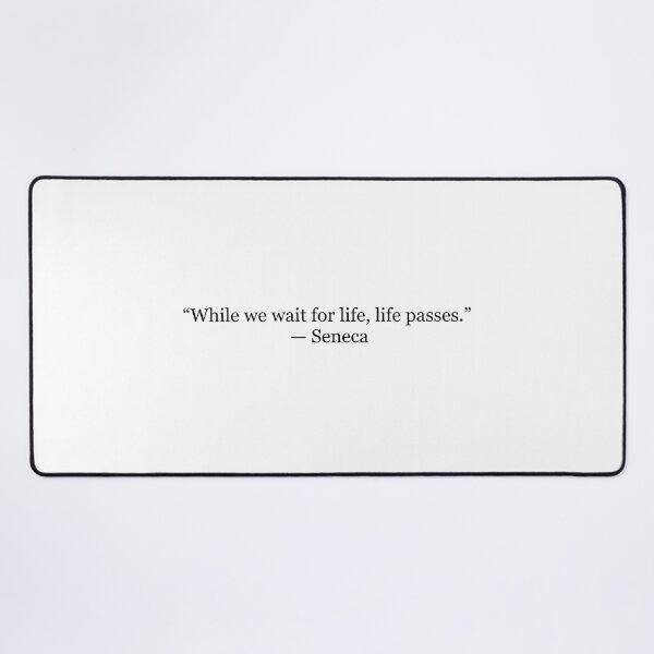 Item preview, While We Wait for Life, Life Passes – Seneca Quote designed and sold by The Prose Atelier.