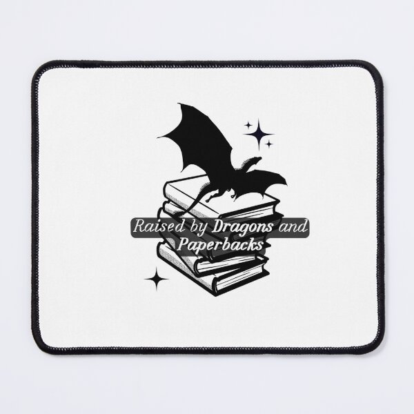 Item preview, Raised By Dragons And Paperbacks - Fantasy Reader Quote designed and sold by BloompodDesigns.